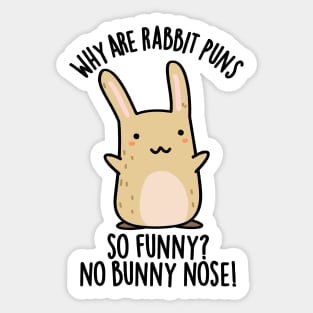 No Bunny Nose Funny Rabbit Puns Sticker